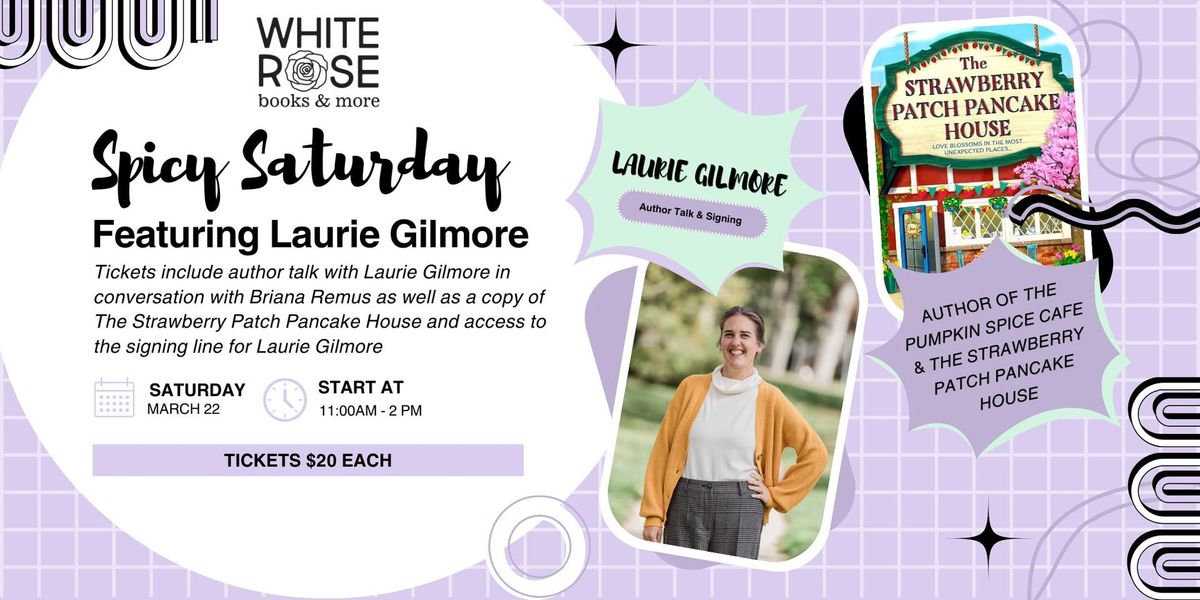 Spicy Saturday - Featuring Laurie Gilmore