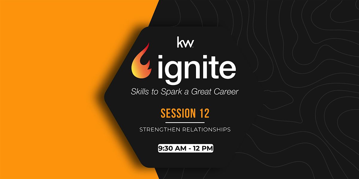 Ignite Session 12: Strengthen Relationships (Lead Follow-Up)