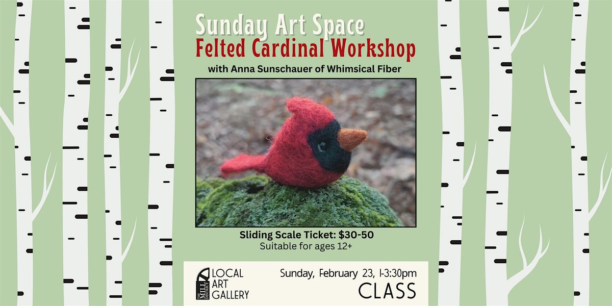 Felted Cardinal Workshop with Anna Sunschauer of Whimsical Fiber