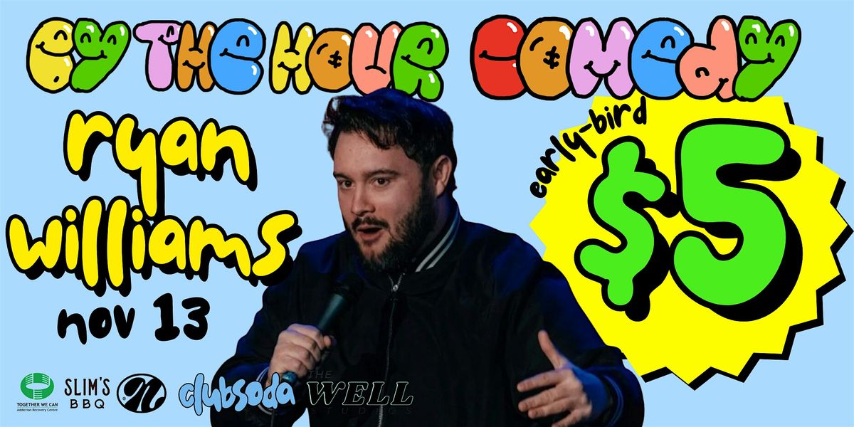 By the Hour Comedy Presents: Ryan Williams!