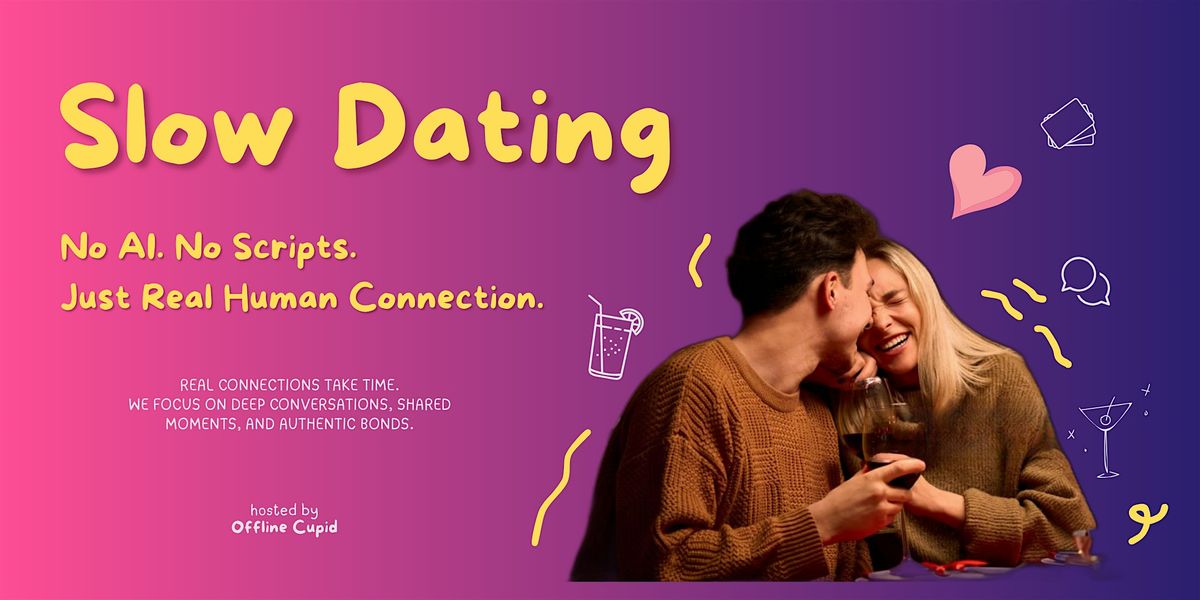 Slow Dating | Ages 25-40 | Single Professionals