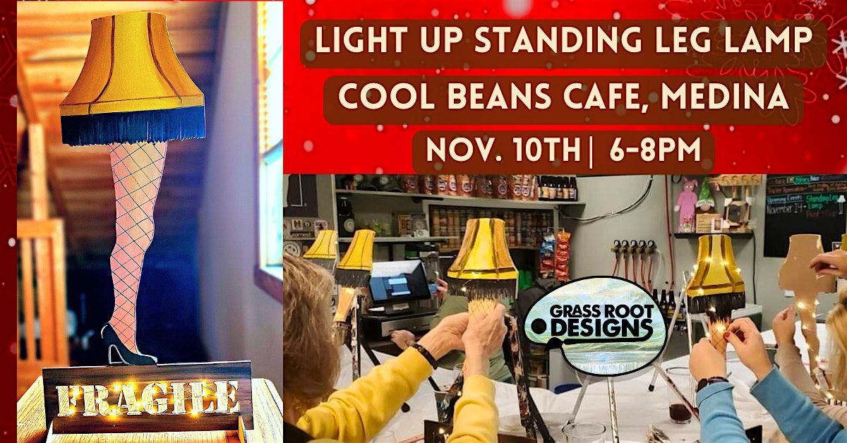 Make a Light up Fragile Leg Lamp at Cool  Beans Cafe!