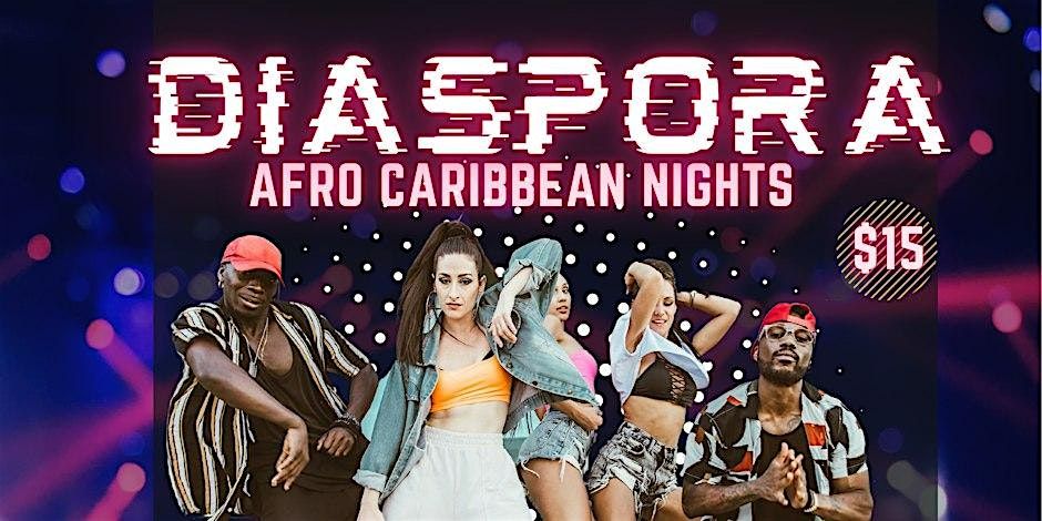 DIASPORA: Afro Caribbean Nights