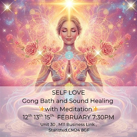 SELF LOVE- Sound Bath and Meditation 12TH  FEB  7:30