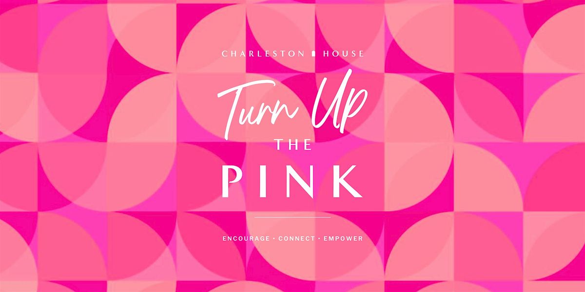6th Annual  Turn Up the Pink
