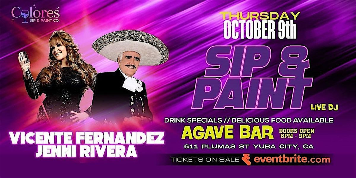Vicente Fernandez & Jenni Rivera Sip & Paint Yuba City