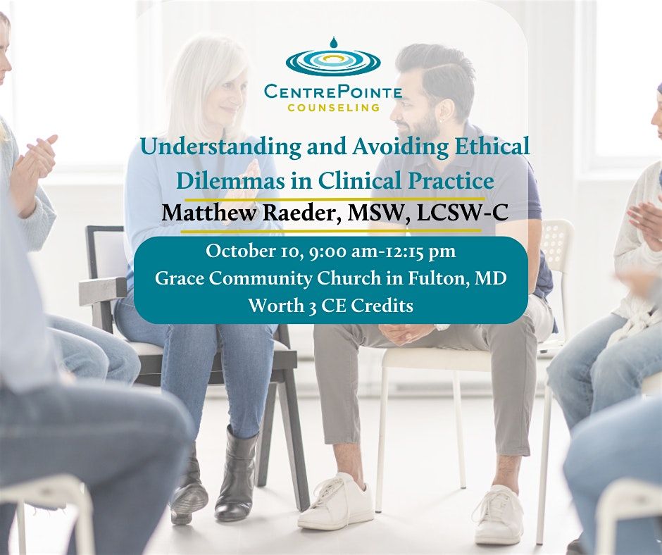 Understanding and Avoiding Ethical Dilemmas in Clinical Practice