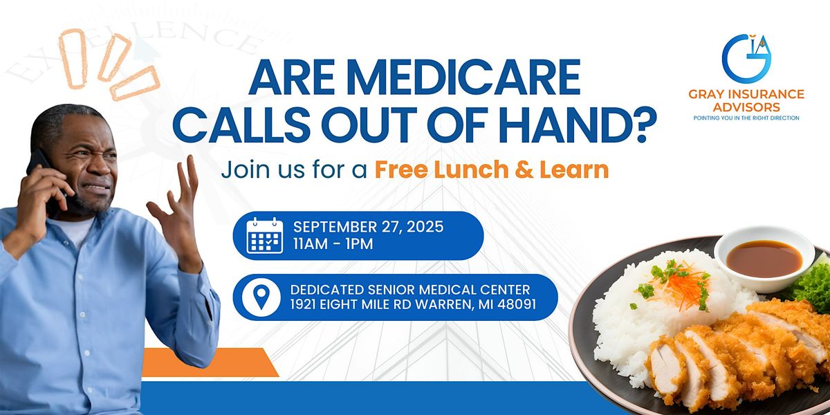 LUNCH & LEARN EVENT: ARE MEDICARE CALLS OUT OF HAND?