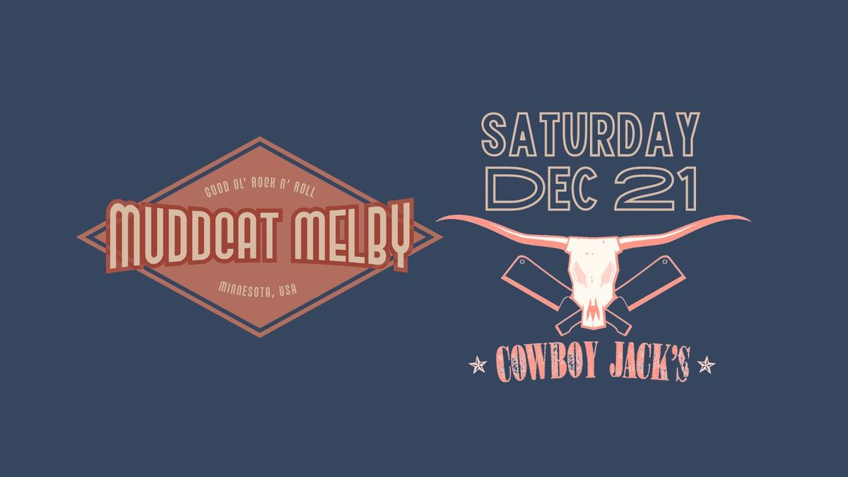 Muddcat Melby @ Cowboy Jacks Bloomington