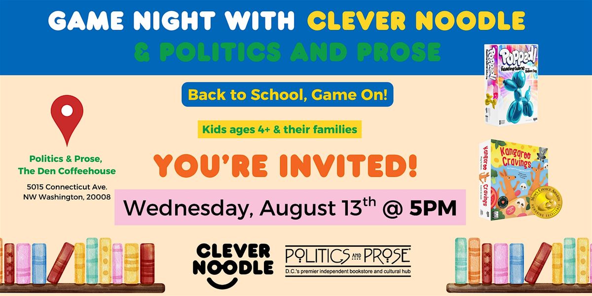 Game Night with Clever Noodle and Politics and Prose