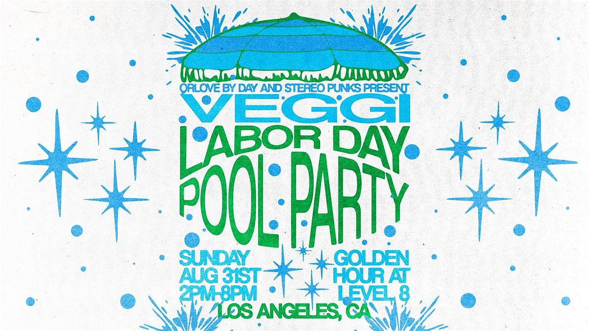 Veggi POOL PARTY at Level 8 [Labor Day Sunday]