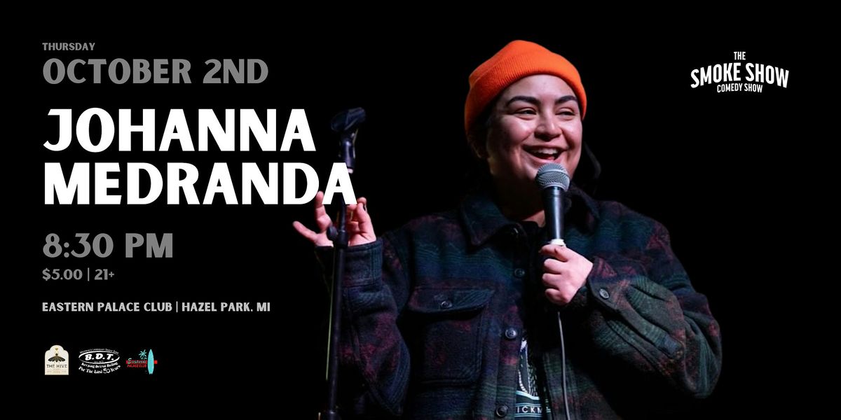 Johanna Medranda LIVE @ Eastern Palace Club | The Smoke Show Comedy Show