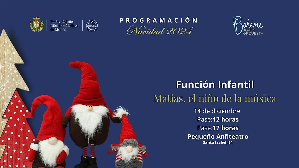 Funci\u00f3n infantil  de Navidad ICOMEM: Matias, el ni\u00f1o de la m\u00fasica