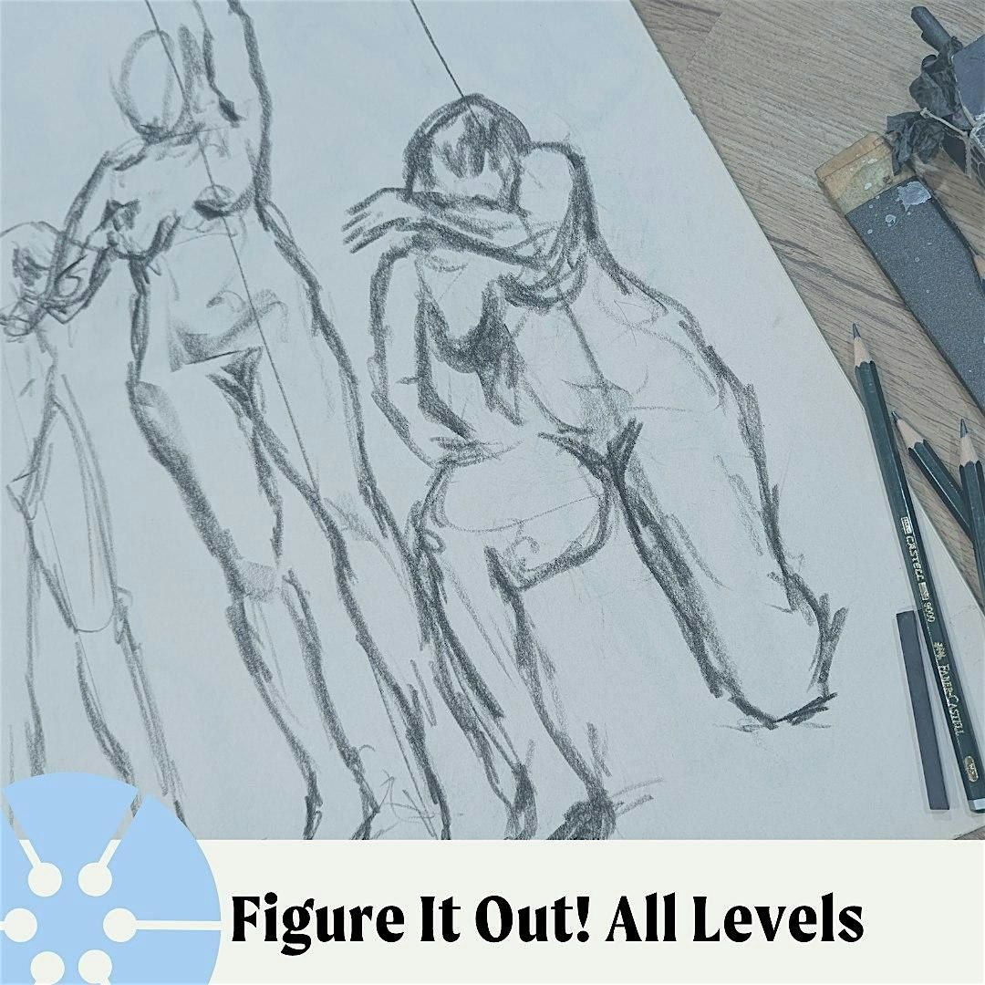 Figure It Out!: All Level Figure Drawing Session #2