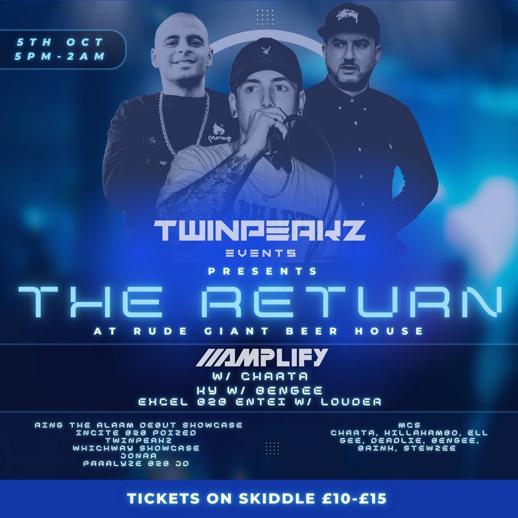 TWINPEAKZ EVENTS PRESENTS\/ AMPLIFY \/ The RETURN