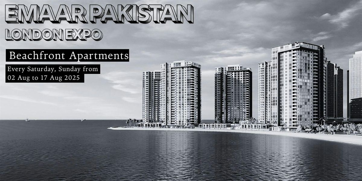 Pakistan Beachfront Apartments Expo - London