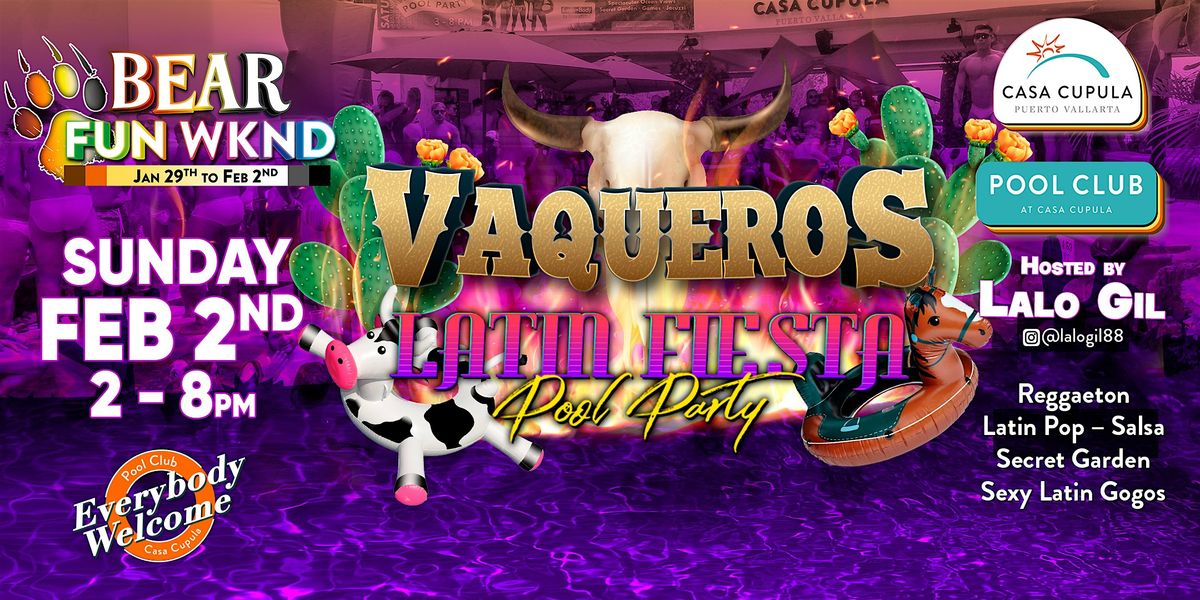 VAQUEROS | Latin Fiesta Vaquera | Pool Party at Pool Club - Bear Week 2025