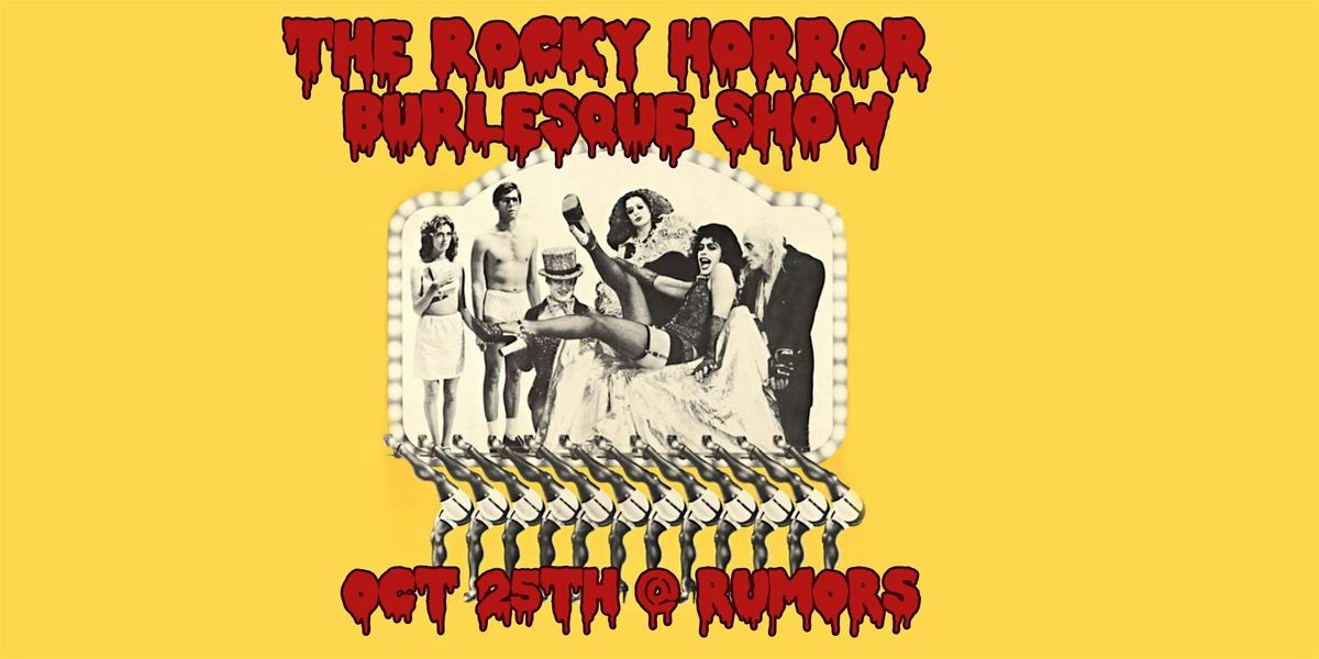 The Rocky Horror BURLESQUE Show! 50TH ANNIVERSARY CELEBRATION!