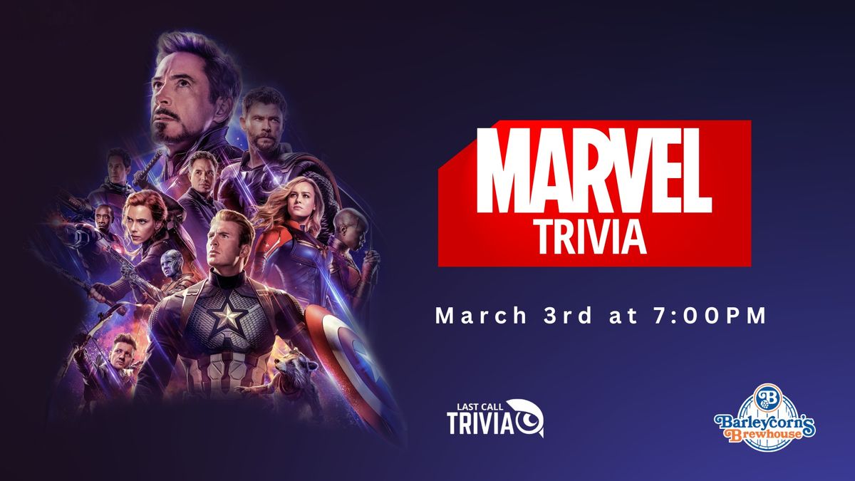 Marvel Themed Trivia at Barleycorn's Brewhouse 7:00PM to 9:00PM