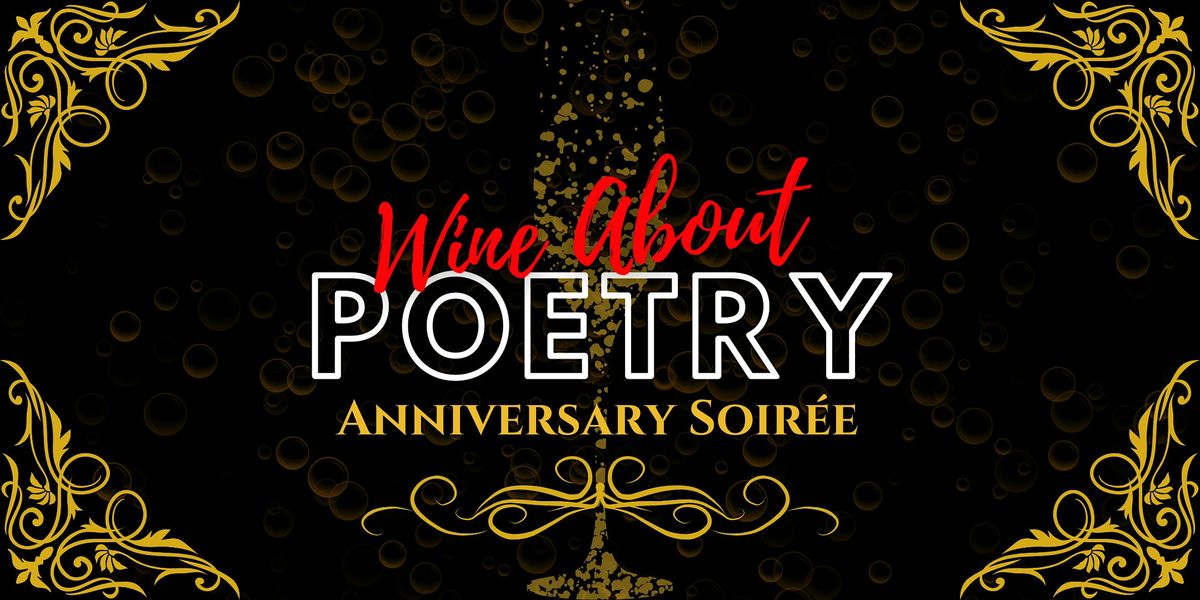 Wine About Poetry Anniversary Soir\u00e9e