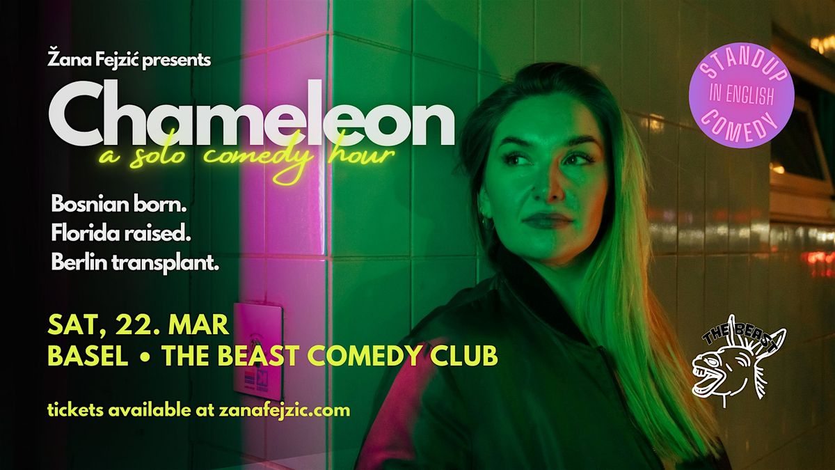 \u017dana Fejzi\u0107 presents Chameleon: Solo English Standup Comedy Hour (Basel)