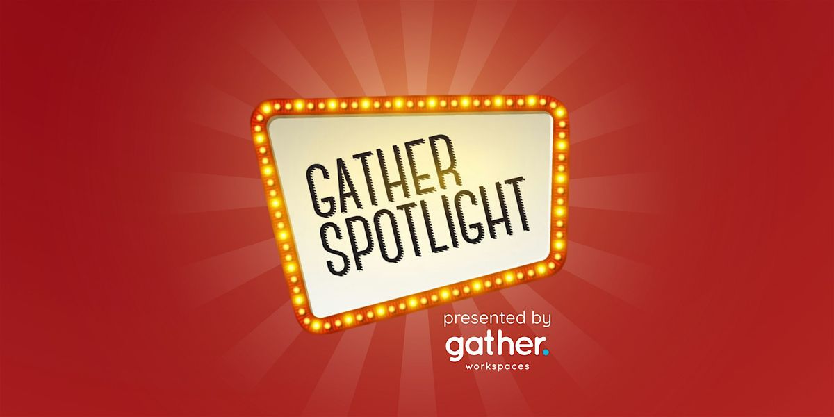 October Gather Spotlight