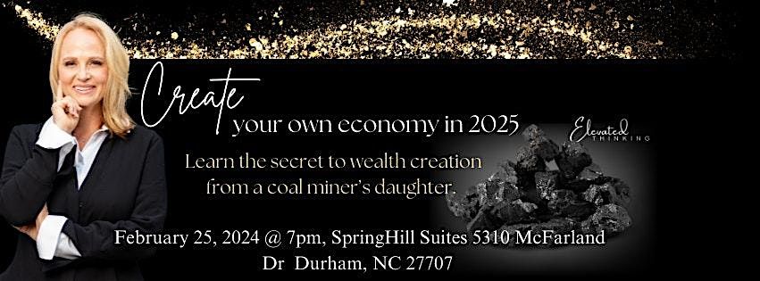 Stop thinking wealth is not for you!  Learn from  a coal miner's daughter.