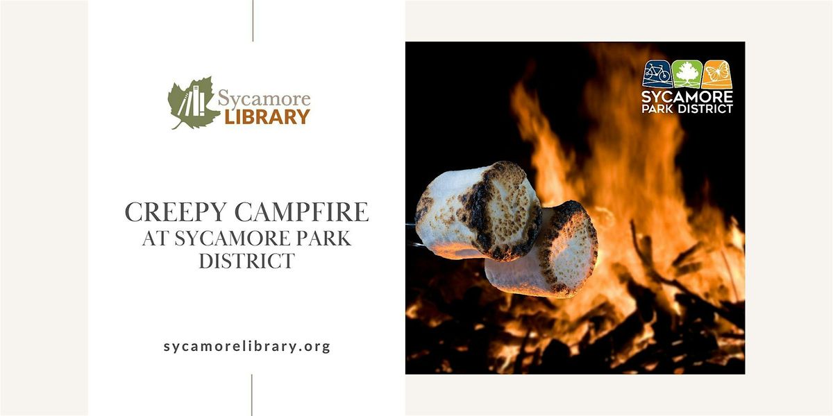 Creepy Campfire at Syc. Park District
