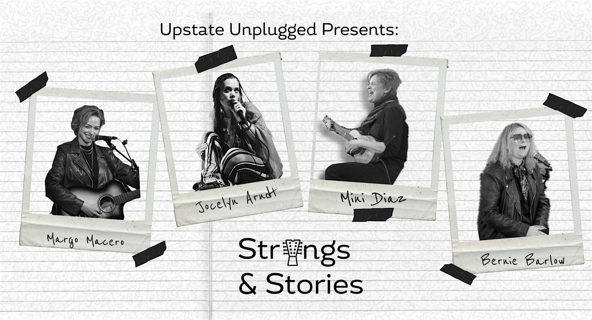 Upstate Unplugged Presents: "Strings & Stories"