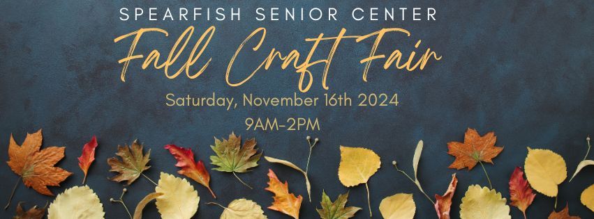 Spearfish Senior Center Fall Craft Fair & Bake Sale