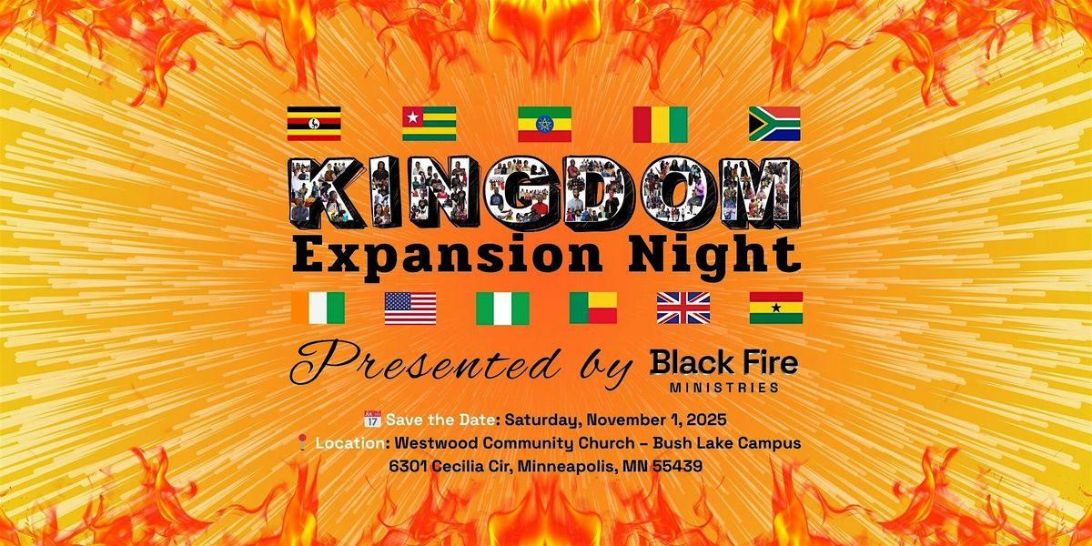 Black Fire Ministries Presents: Kingdom Expansion Night