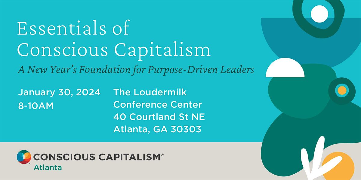 Essentials of Conscious Capitalism: A New Year\u2019s Foundation