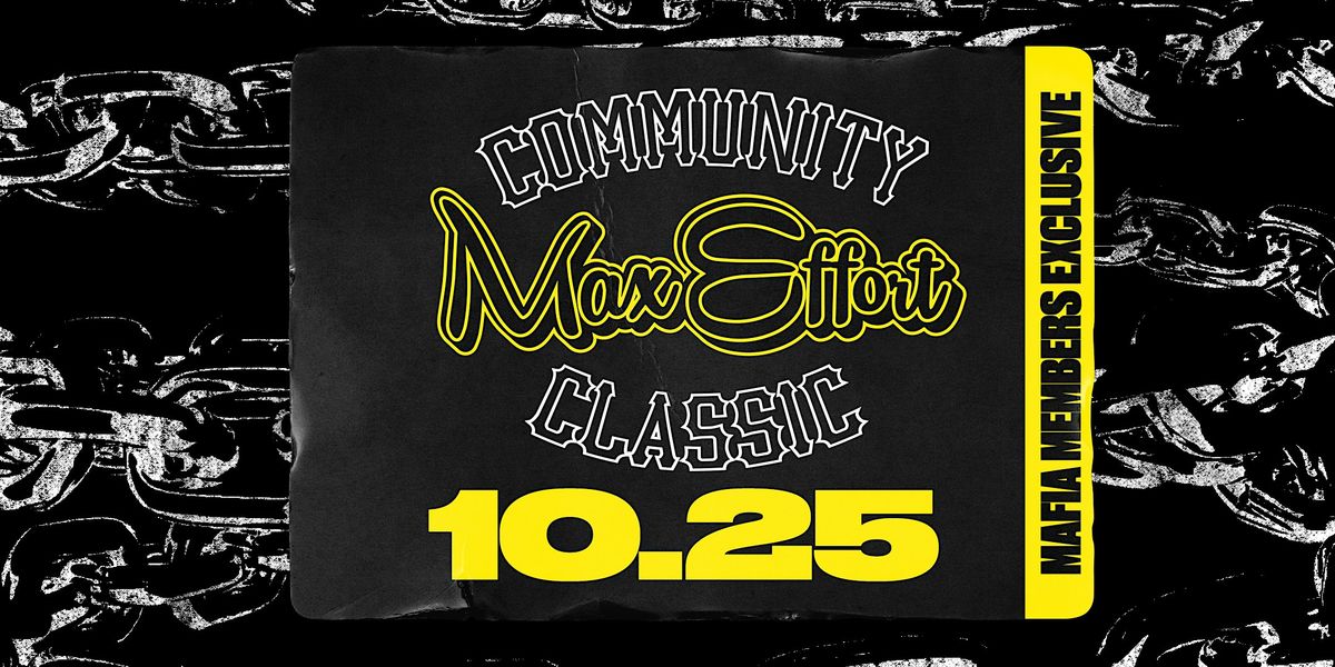 Max Effort Mafia Fall Community Classic