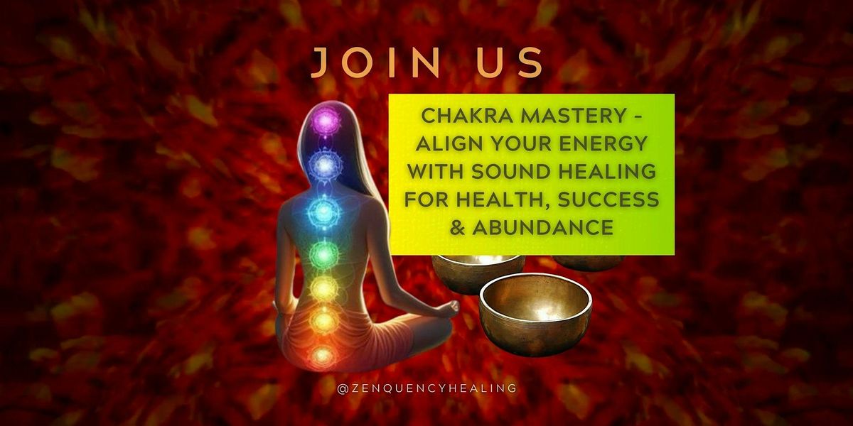 Chakra Mastery \u2013 Align Your Energy for Health, Success & Abundance