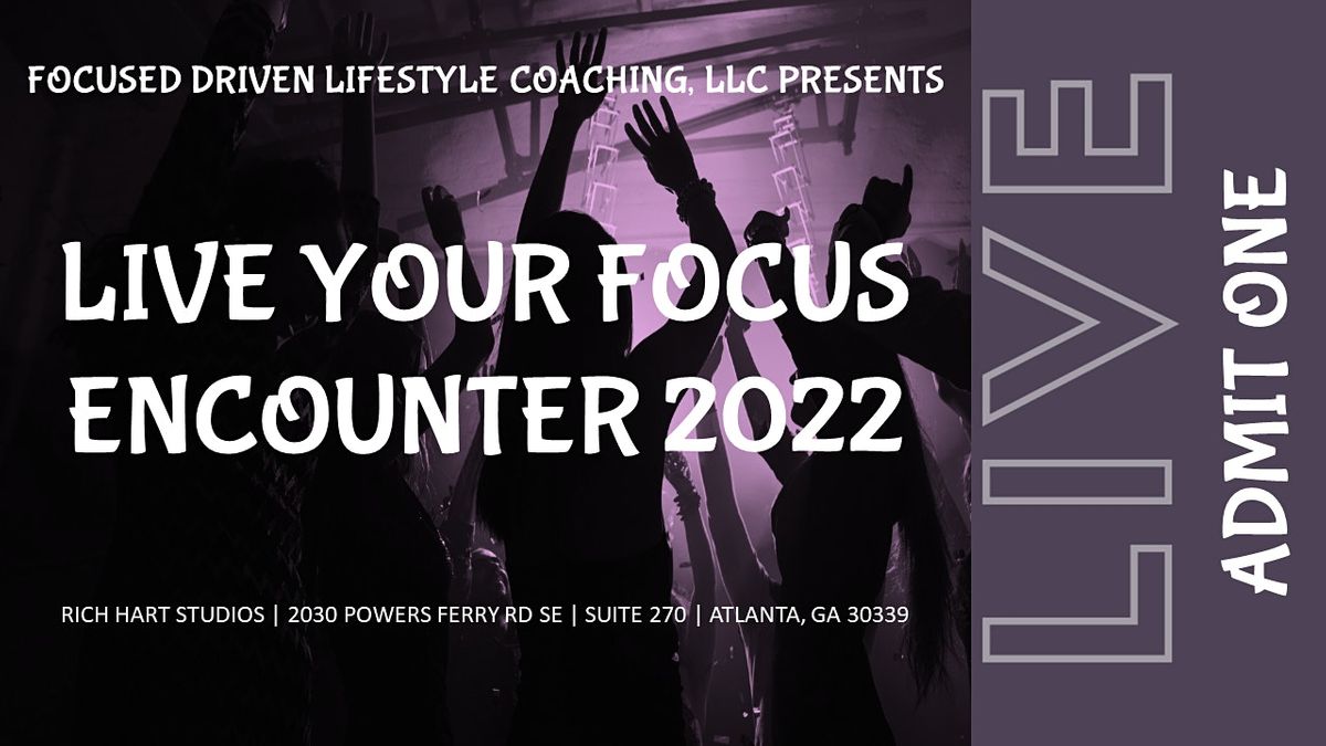 Live Your Focus Encounter 2022 Hybrid Summit