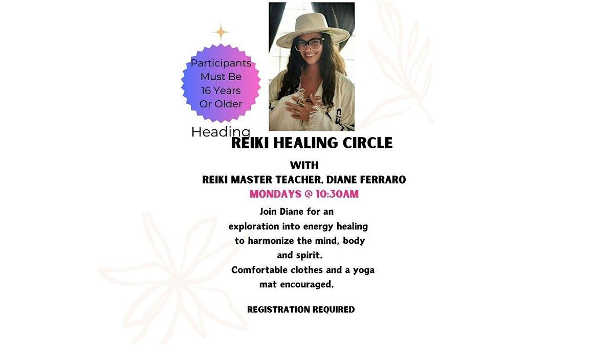 Reiki Healing Circle  w\/ Reiki Master Teacher, Diane Ferraro