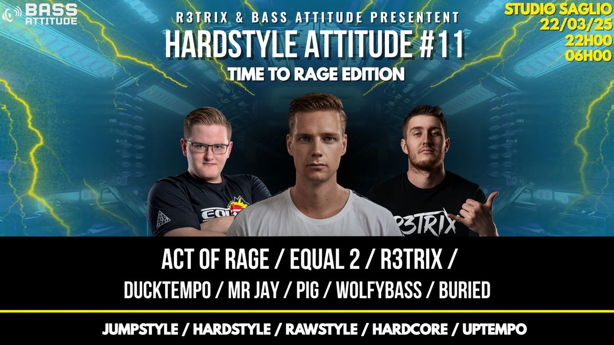 R3TRIX & BASS ATTITUDE PRESENTENT : HARDSTYLE ATTITUDE #11 (TIME TO RAGE EDITION) 