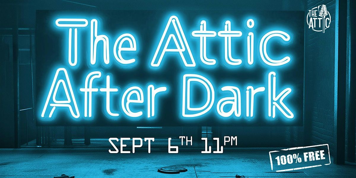 The Attic After Dark - Columbus Comedy Festival Edition at The Attic