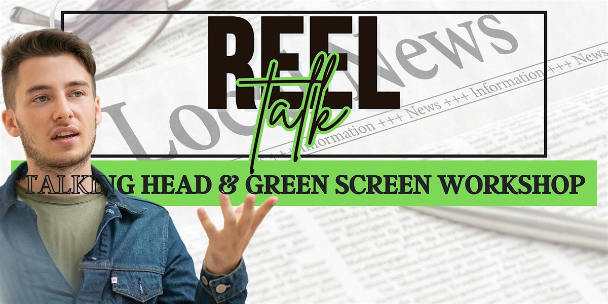 REEL Talk | Talking Head & Green Screen How-To for RE