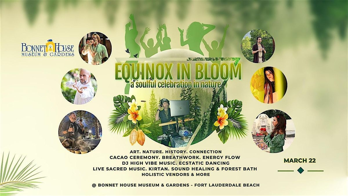 Equinox in Bloom: A soulful celebration at Bonnet House Museum & Gardens