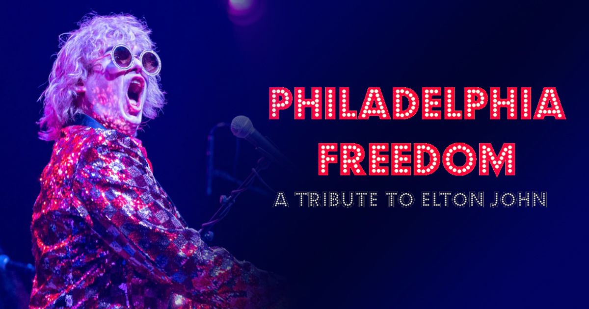 Philadelphia Freedom: A Tribute to Elton John