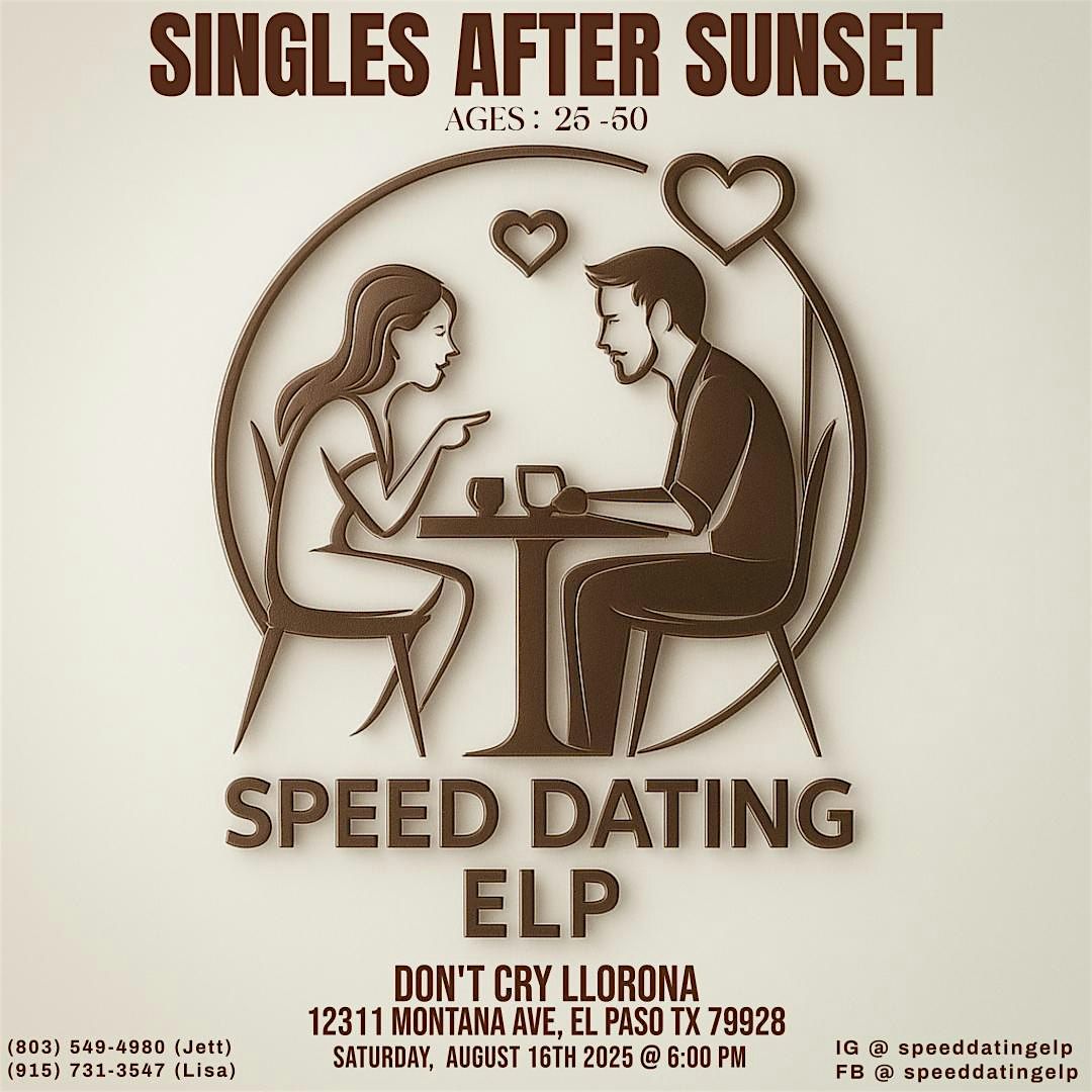 SINGLES AFTER SUNSET (Speed Dating) (Ages: 25-50)