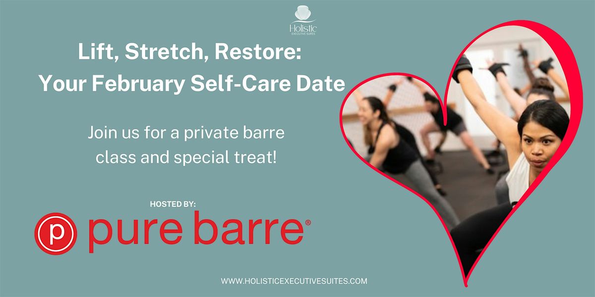 Lift, Stretch, Restore:  Your February Self-Care Date