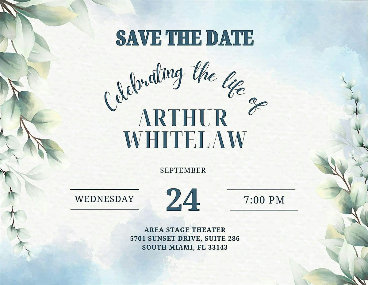A Life Celebration and Scholarship Unveiling in Honor of Arthur Whitelaw