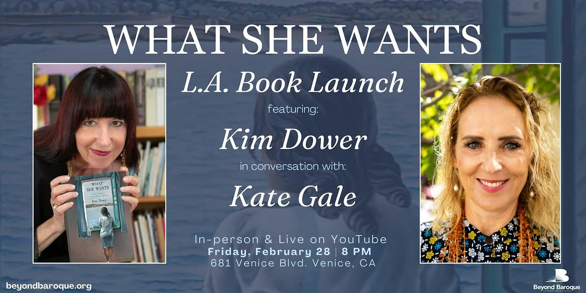 L.A. Book Launch: What She Wants by Kim Dower