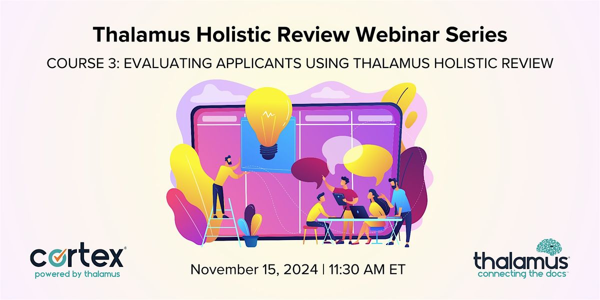 Thalamus Holistic Review Series Course 3: Evaluating Applicants using THR