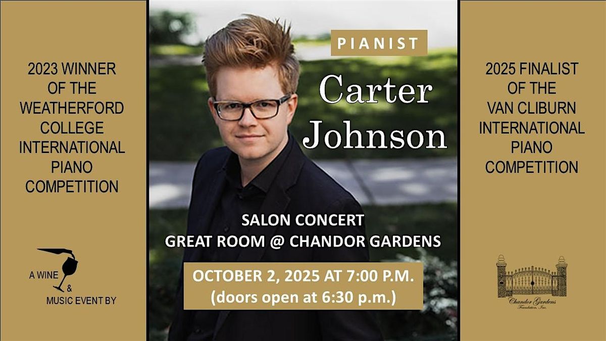 Wine & Music: Pianist Carter Johnson at Chandor Gardens