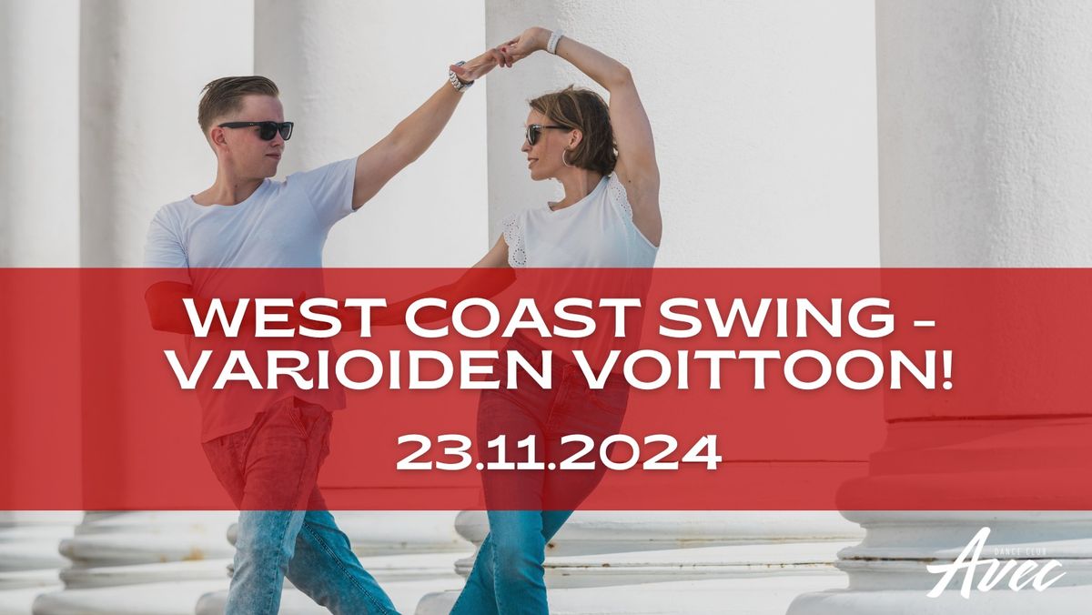 West Coast Swing - Varioiden voittoon! 