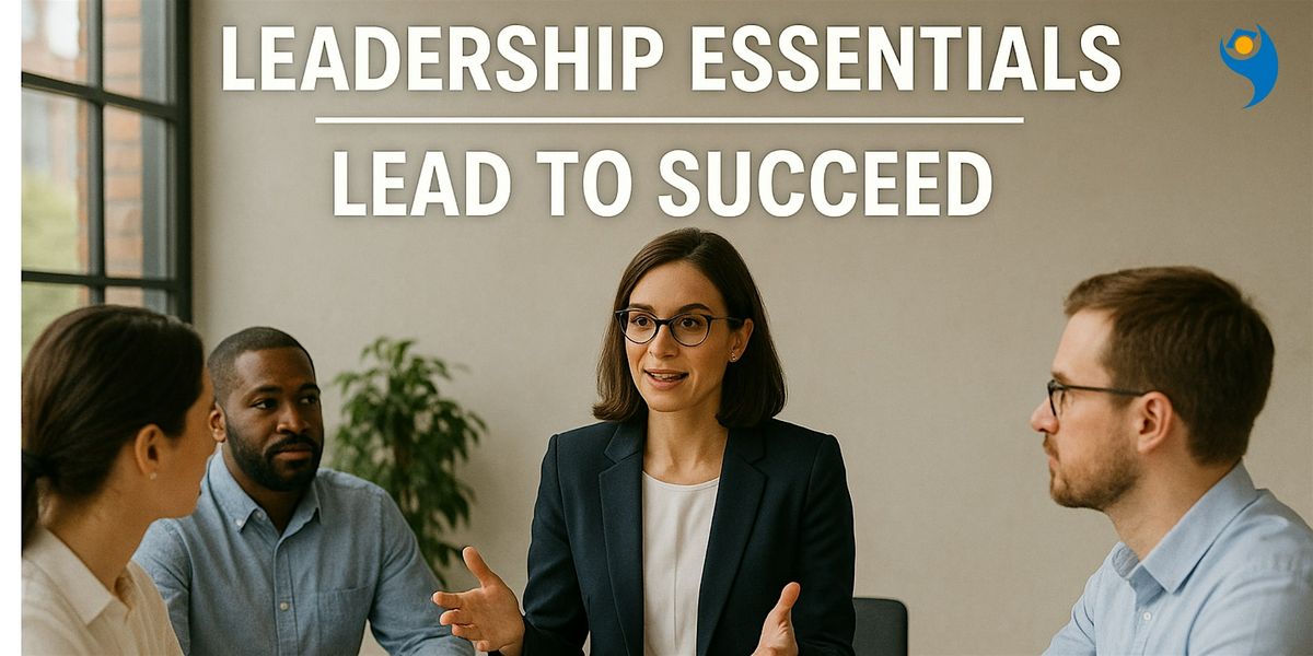 Ignite Your Leadership: Lead Teams to Success Workshop in Lincoln, NE