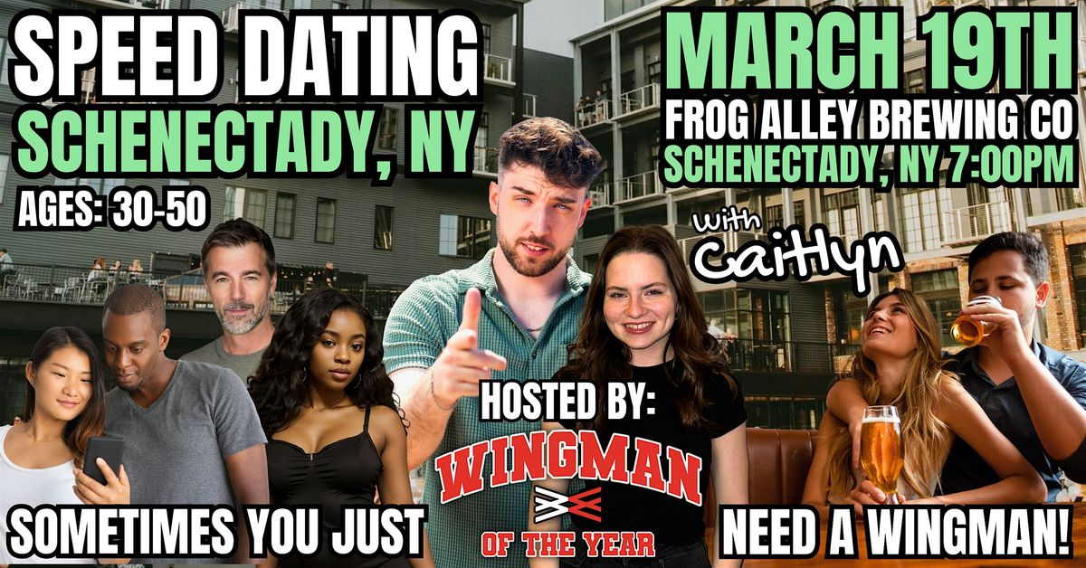 Speed Dating With Wingman Of The Year: Schenectady, NY